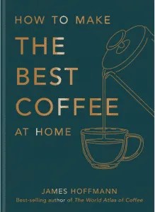 How to make the best coffee at home
